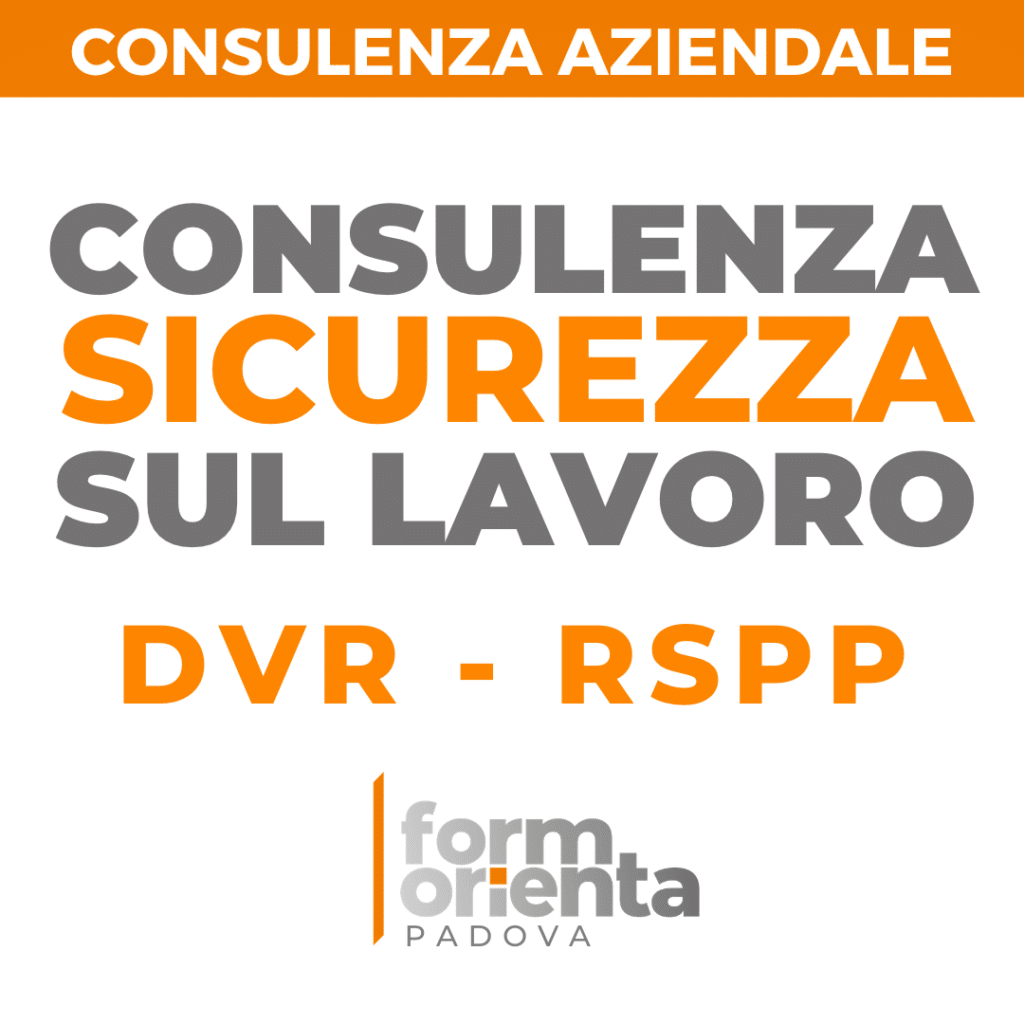 Consulenza redazione DVR e incarico RSPP esterno per le Aziende sicurezza sul lavoro Padova