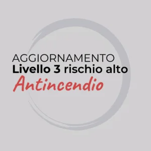 Corso di Aggiornamento Antincendio Livello 3 rischio alto Padova