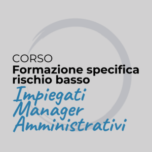 Corso di Formazione specifica Sicurezza sul Lavoro per Lavoratori Impiegati, Manager, Amministrativi Padova