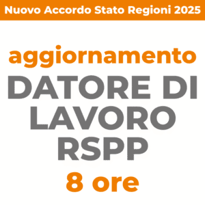 Corso di aggiornamento per datore di lavoro RSPP 8 ore Nuovo Accordo Stato Regioni 2025